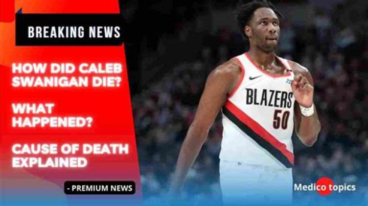
Caleb Swanigan Cause of Death, How did Caleb Swanigan Die? 