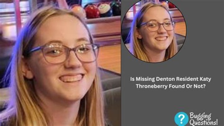 
Katy Throneberry Missing Or Found? 