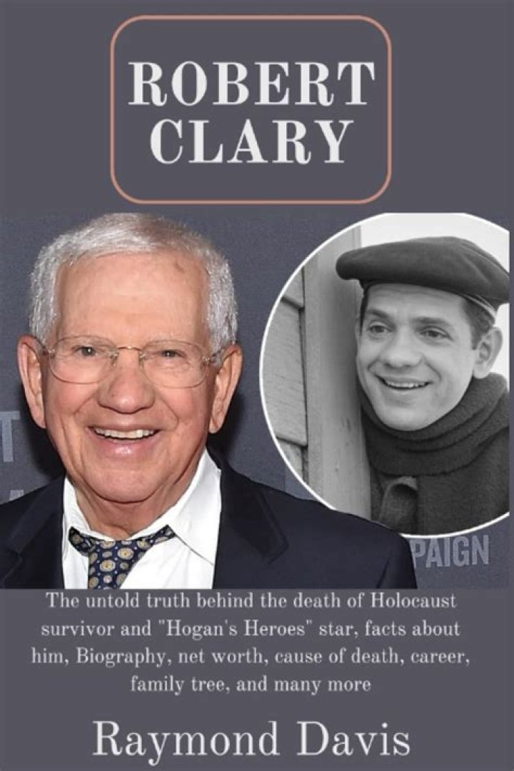 
Robert Clary Cause of Death, How did Robert Clary Die? 